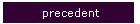 precedent