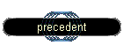 precedent